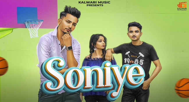 Soniye official punjabi song by Kalwari Music